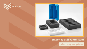 Guía completa sobre el foam