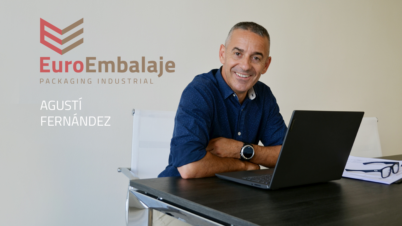 Agustí Fernández Aportar lo mejor a nuestros clientes, EUROEMBALAJE
