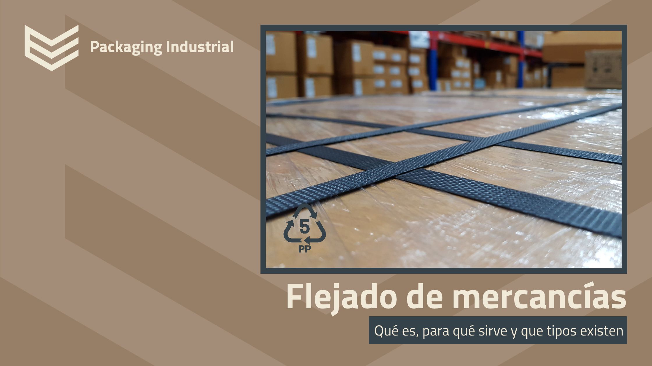 Flejado de mercancías: qué es, para qué sirve y qué tipos existen